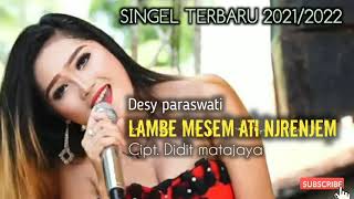 Download lagu LAMBE MESEM ATI NJRENJEM - DESY PARASWATI / SINGEL TERBARU 2021/2022 mp3 Download lagu LAMBE MESEM ATI NJRENJEM - DESY PARASWATI / SINGEL TERBARU 2021/2022 mp3