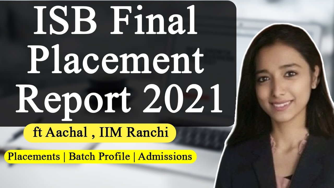 ISB Final Placement Report 2021 | Average Salary, Highest Salary