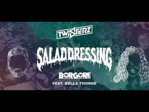 Borgore​ feat. Bella Thorne​ - Salad Dressing (TWISTERZ Remix)