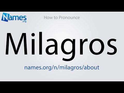 How to Pronounce Milagros