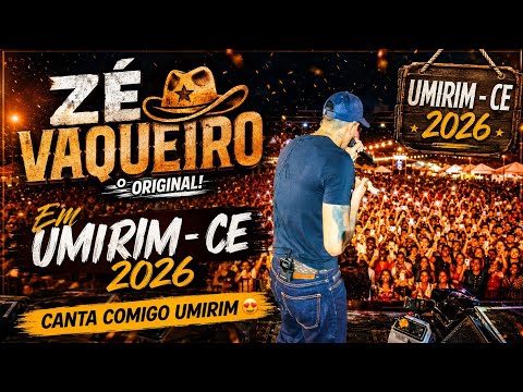 🔴 ZÉ VAQUEIRO EM UMIRIM / ZÉ VAQUEIRO O ORIGINAL EM UMIRIM - CE 2026