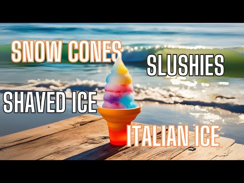 The Ultimate Guide to Snow Cones, Slushies & Shaved Ice