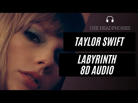 Taylor Swift - Labyrinth (8D AUDIO) 🎧 [BEST VERSION]