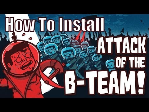comment installer attack of the b-team