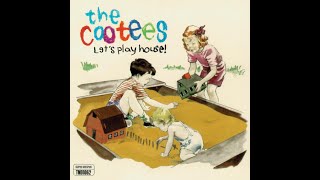 The Cootees - Let&#39;s Play House (1997) [Full Album]