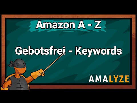 #05 Gebots freie Werbung - Keywords! - Amazon Kurs von A bis Z - PPC Werbeaktionen - AMALYZE