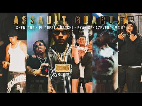 Assault Guarujá - Shenlong | Azevedo | Ryan SP | PL Quest | Orochi | Mc GP