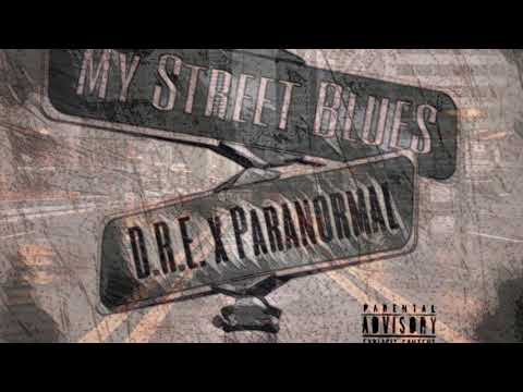 My Street Blues by DRE Colombian Raw (feat. Paranormal)