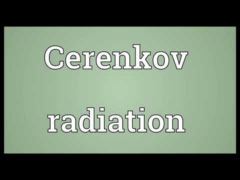 Cerenkov radiation Meaning