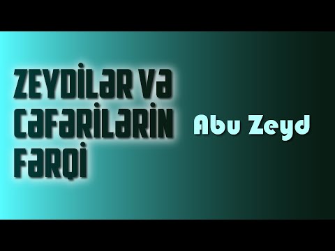 Zeydilər və Cəfərilərin fərqi \ Abu Zeyd