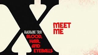 Alkaline Trio - Meet Me (Official Visualizer)