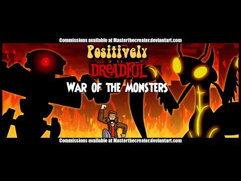 War of the Monsters - Positively Dreadful