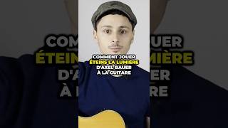 Comment jouer Éteins la lumière à la guitare