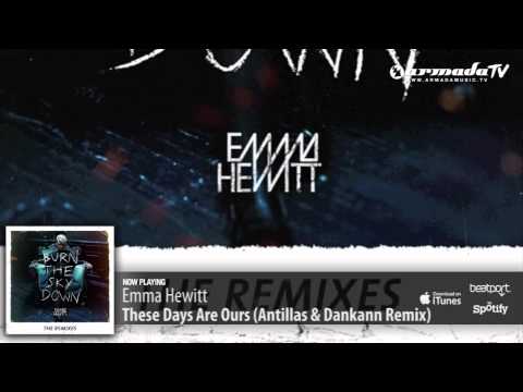Emma Hewitt - These Days Are Ours (Antillas & Dankann Remix)