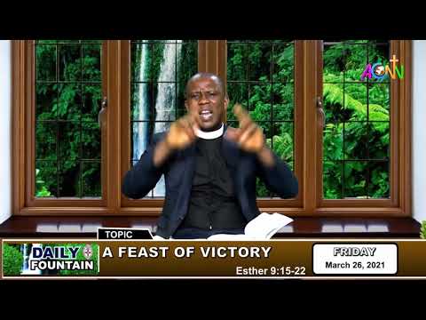 DAILY FOUNTAIN DEVOTIONAL FOR MARCH 26, 2021 - THE REV'D CANON CHIGOZIE OBIWULU