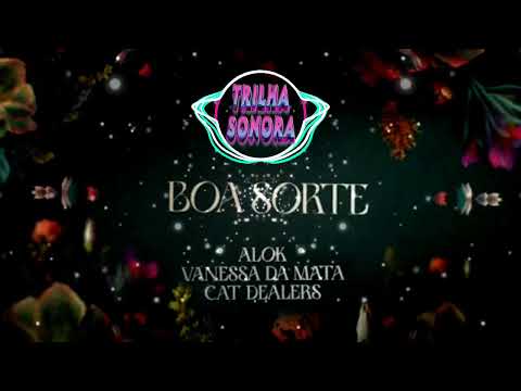 Alok , Vanessa da Mata, Cat Dealers - Boa Sorte