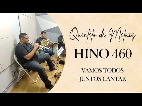 Hino 460 CCB - Vamos todos juntos cantar | Quinteto de Metais