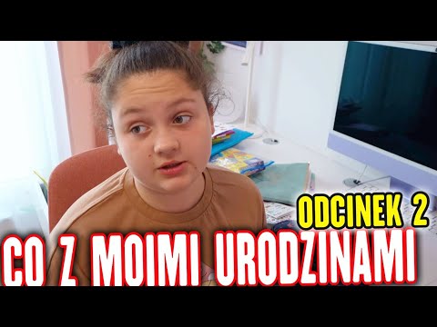 CO Z MOIMI URODZINAMI ❓ CZY KTOŚ CHCE JE ZEPSUĆ ❓ ODC 2 MISIA I JA