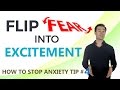 How To Stop Anxiety Tip 4 Flip Fear Into Excitement