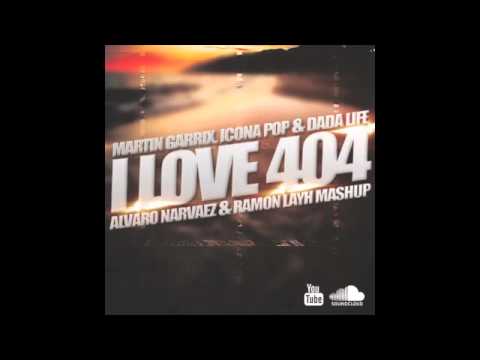 Martin Garrix, Icona Pop & Dada Life - I love 404 Alvaro Narvaez & Ramon Layh Mashup