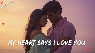 My Heart Says I Love You 💖 A Heartfelt Love Song | Official Music Video 2025