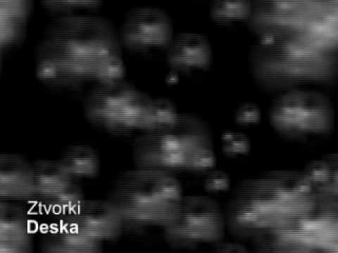 Ztvorki - Deska