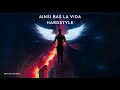 Ainsi Bas La Vida NEW HARDSTYLE REMIX 4K