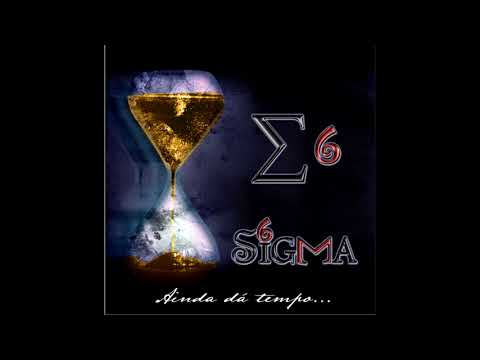 Banda SIGMA 6 - Ainda dá tempo (Autoral)