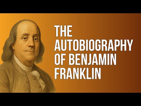 The Autobiography of Benjamin Franklin - Full Audiobook