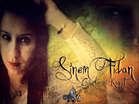 Sinem Fidan - Gözlerini Kapat ( 2012 )