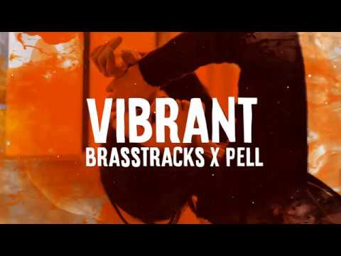 Brasstracks - Vibrant (feat. Pell)