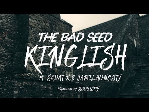 The Bad Seed - Kinglish ft. Sadat X & Jamil Honesty (cuts by Tone Spliff)