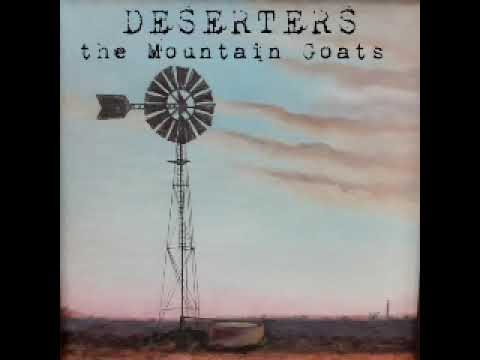 the Mountain Goats - Deserters (Full Compilation)