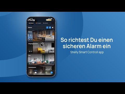 So richtest Du einen sicheren Alarm ein - Shelly Smart Control app