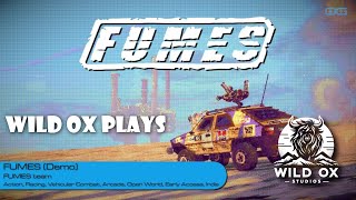 Wild Ox Plays - Fumes Demo
