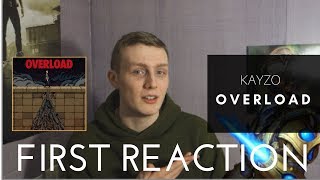 Kayzo - Overload FIRST REACTION