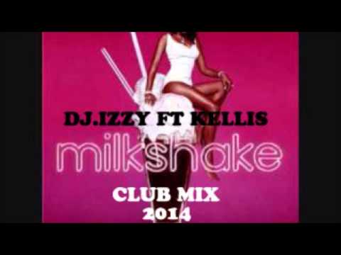 DJ Izzy simsek feat kellis - milkshake ( club mix 2014 )