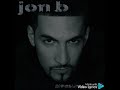 Jon B - Boy Is Not A Man (Lyrics Video)