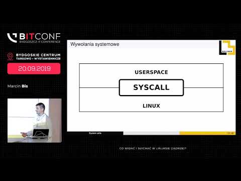 bITconf 2019 - [Marcin Bis] Co widać i słychać w Linuksie (jądrze)?
