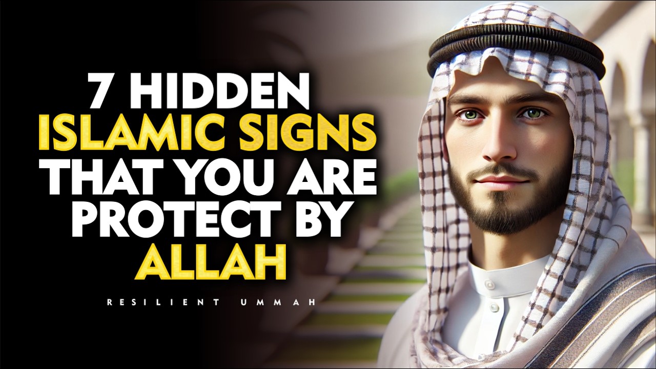 7 Hidden Islamic Signs That You Are Protected by Allah