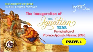 The Inauguration of the Ignatian Year (Part-1) Madhya Pradesh Jesuit Province, 20 May 2021