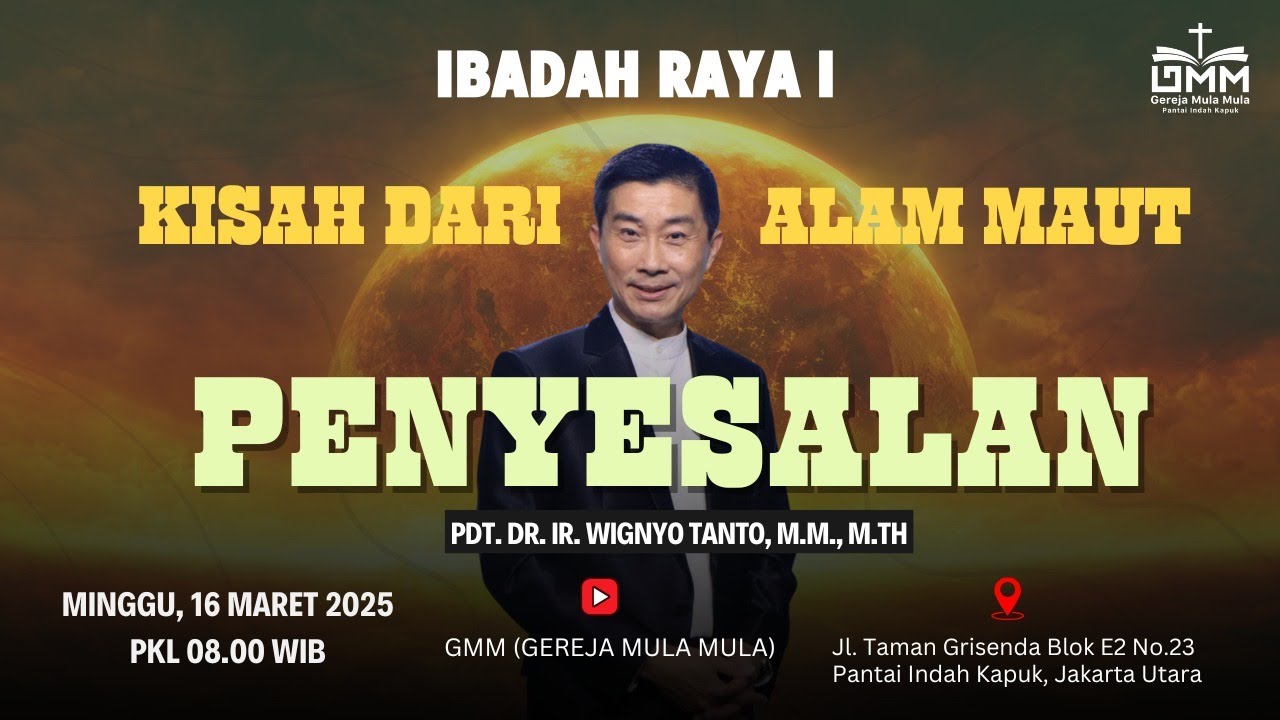 Sesi 1 – KISAH DARI ALAM MAUT: PENYESALAN – Pdt. Dr. Ir. Wignyo Tanto, M.M., M.Th. (160325)
