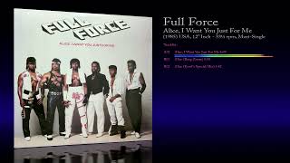 Full Force (1985) Alice, I Want You Just For Me [12" Inch - 33⅓ RPM - Maxi-Single]