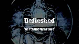 Defleshed - Metallic Warlust