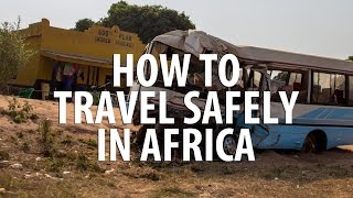 How to travel safely in Africa on a tight budget