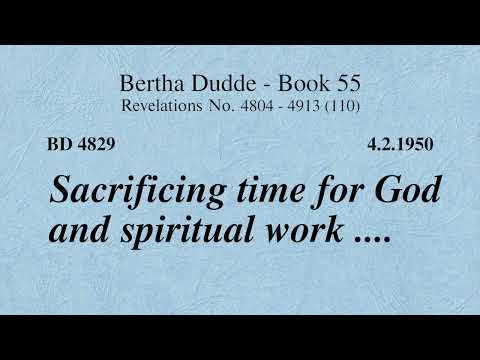 BD 4829 - SACRIFICE OF TIME FOR GOD AND SPIRITUAL WORK ....