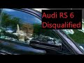 Audi RS 6 DISQUALIFIED - Second Encounter and Court Result -  G1CVF