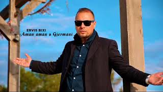 Ervis Bixi - Aman Gjermania