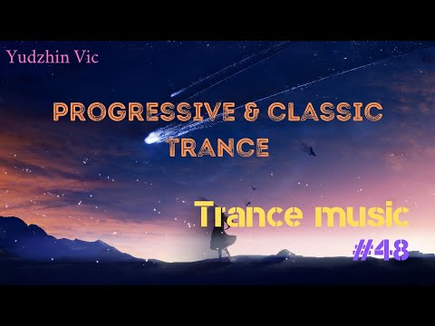 TRANCE MUSIC PART#48/PROGRESSIVE & CLASSIC TRANCE