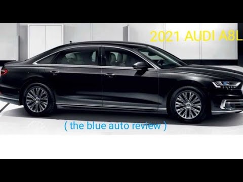 2021 AUDI A8L COMFORT AND PARKING FEATURES ( The Blue Auto review )